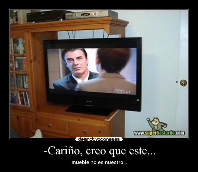 -Cariño, creo que este... -