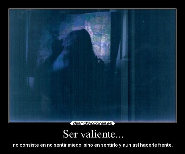 carteles miedo valiente luchar desmotivaciones