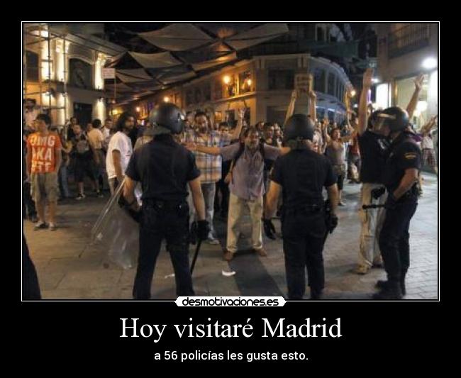 Hoy visitaré Madrid - a 56 policías les gusta esto.