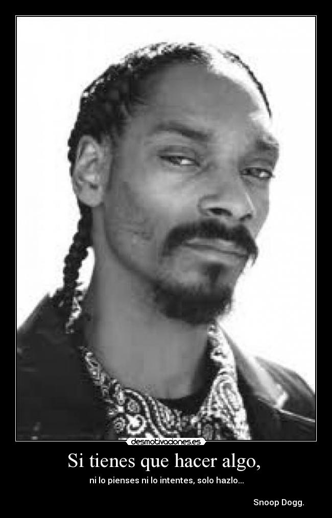 carteles snoop dogg nahuel 123 desmotivaciones