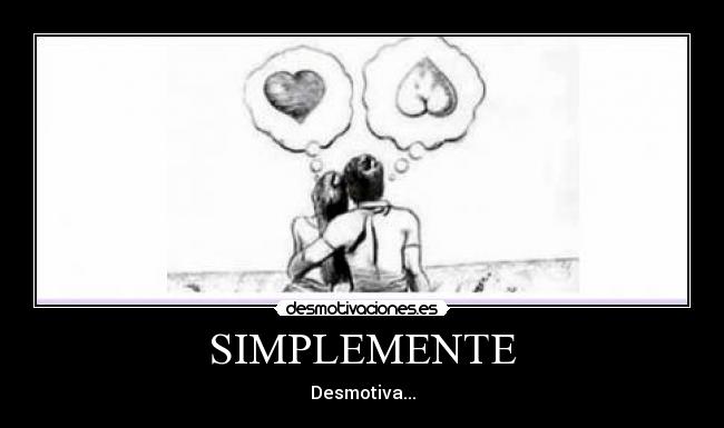 SIMPLEMENTE - Desmotiva...