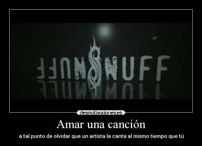 Amar una canción - a tal punto de olvidar que un artista la canta al mismo tiempo que tú