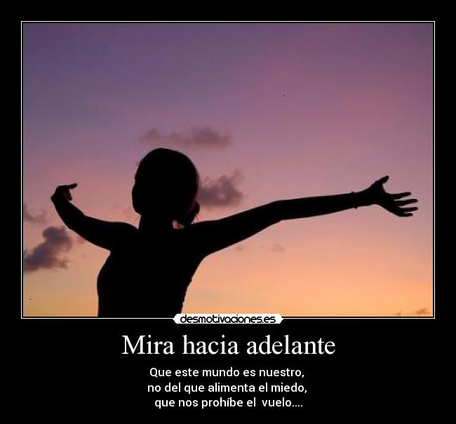 Mira hacia adelante -