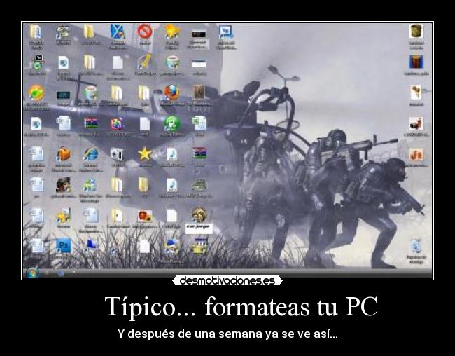 Típico... formateas tu PC -