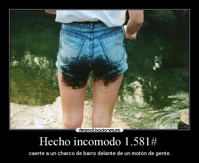 Hecho incomodo 1.581#  - 