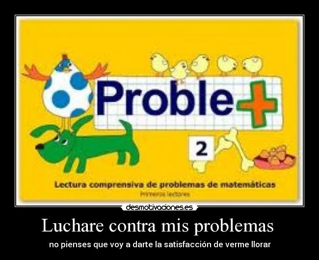 Luchare contra mis problemas -