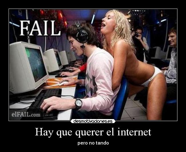 Hay que querer el internet - 