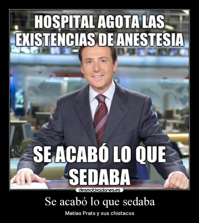 Se acabó lo que sedaba - 