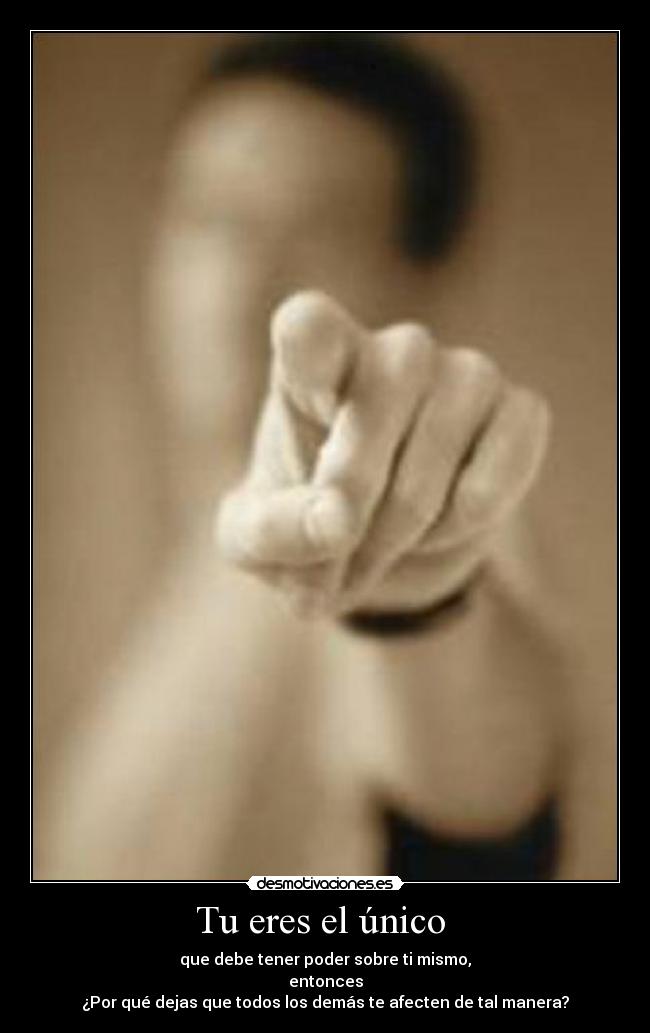 Tu eres el único -