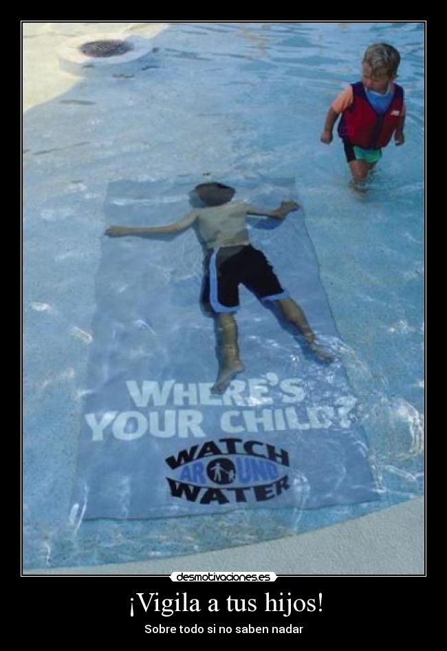 ¡Vigila a tus hijos! - 