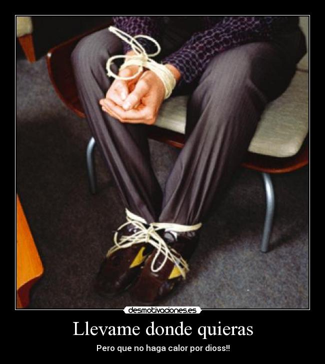 Llevame donde quieras -