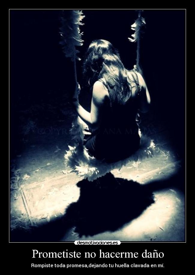 Prometiste no hacerme daño - 