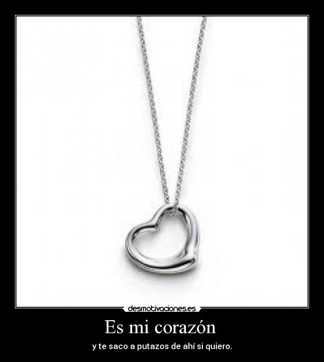 Es mi corazón -