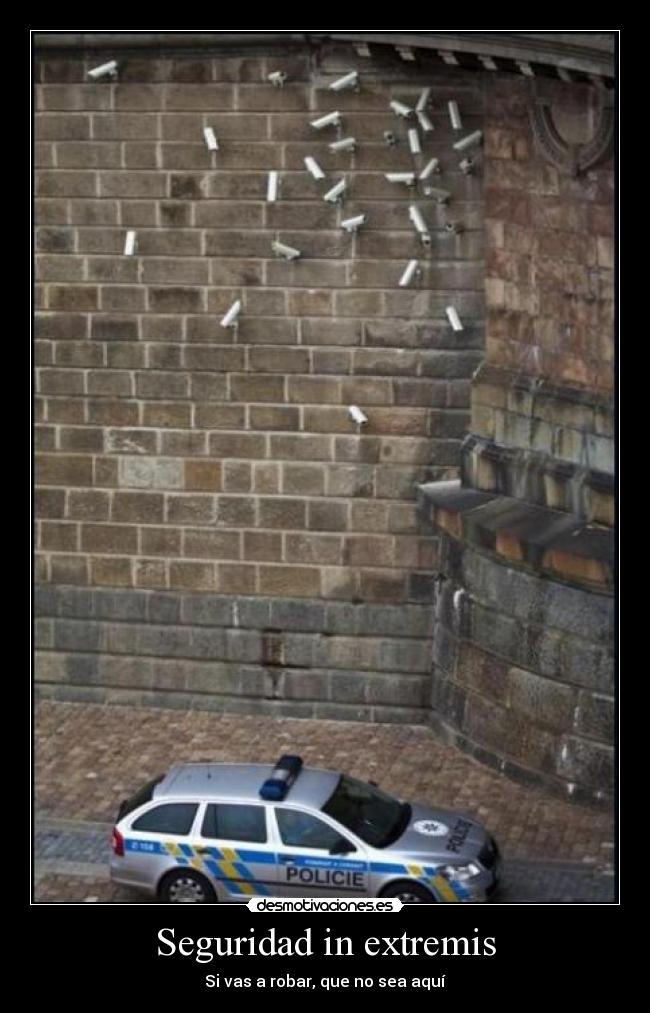 Seguridad in extremis - Si vas a robar, que no sea aquí