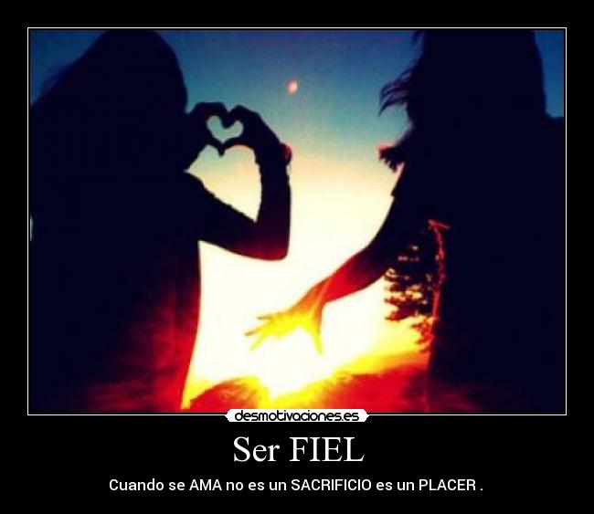 Ser FIEL -