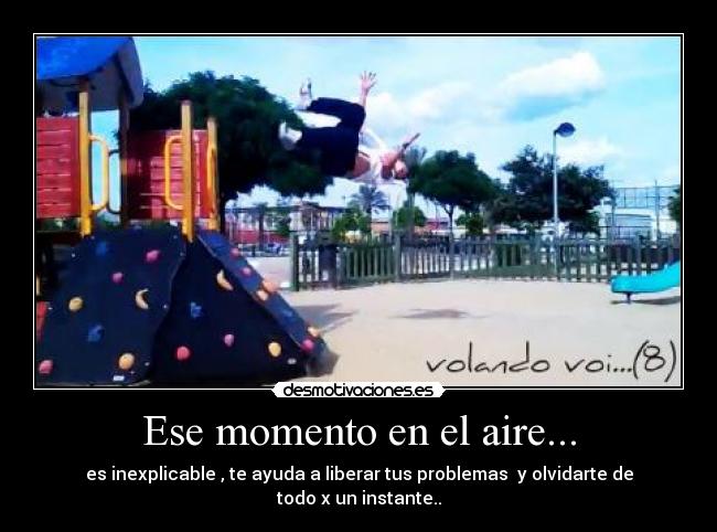 Ese momento en el aire... -
