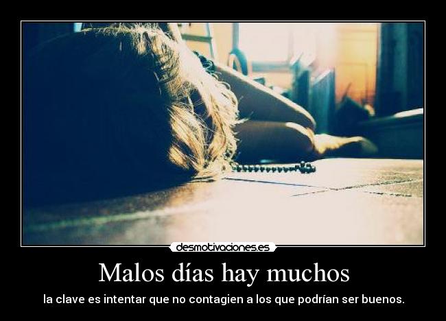 Malos días hay muchos - 