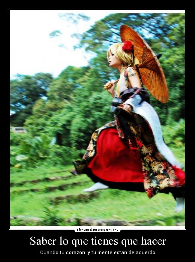 Saber lo que tienes que hacer - Cuando tu corazón y tu mente están de acuerdo