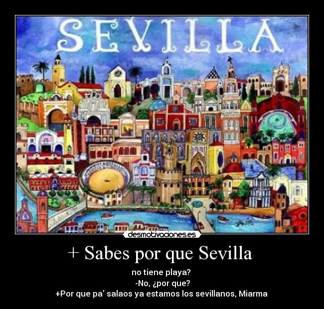 + Sabes por que Sevilla  - 
