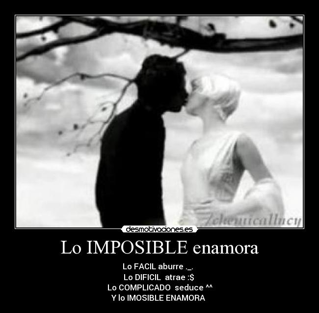 Lo IMPOSIBLE enamora -