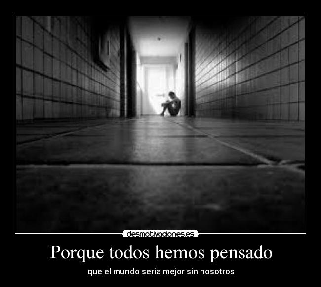 Porque todos hemos pensado - 
