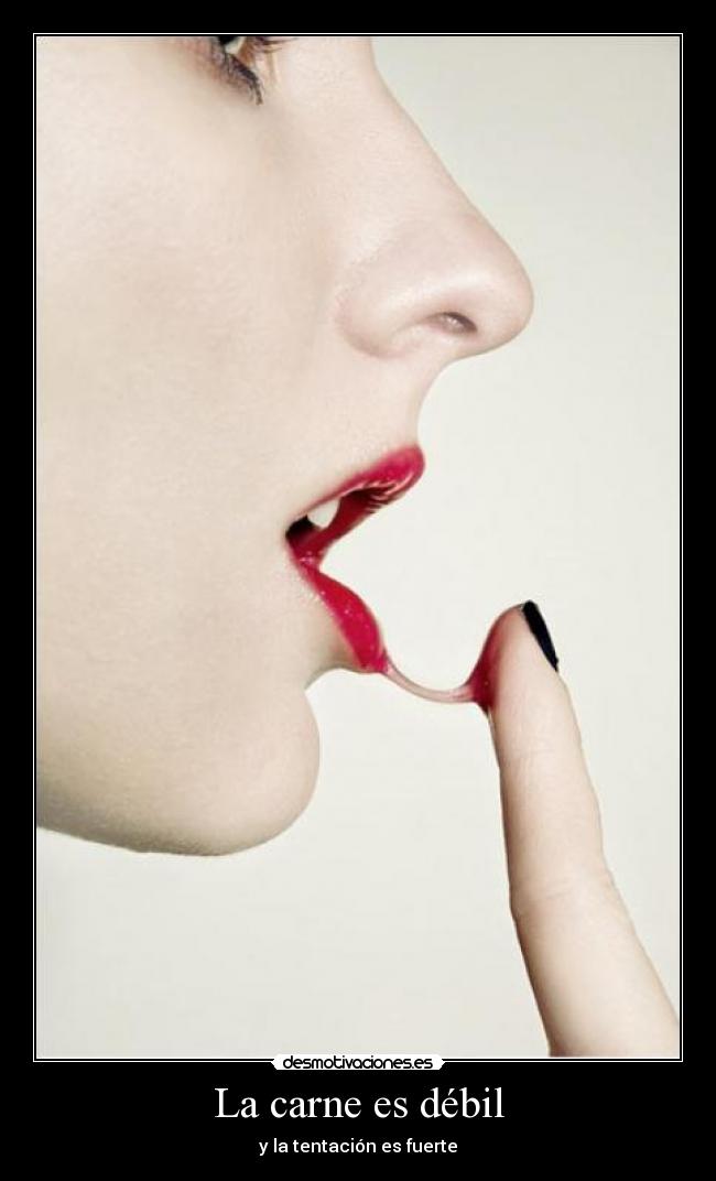 La carne es débil - 