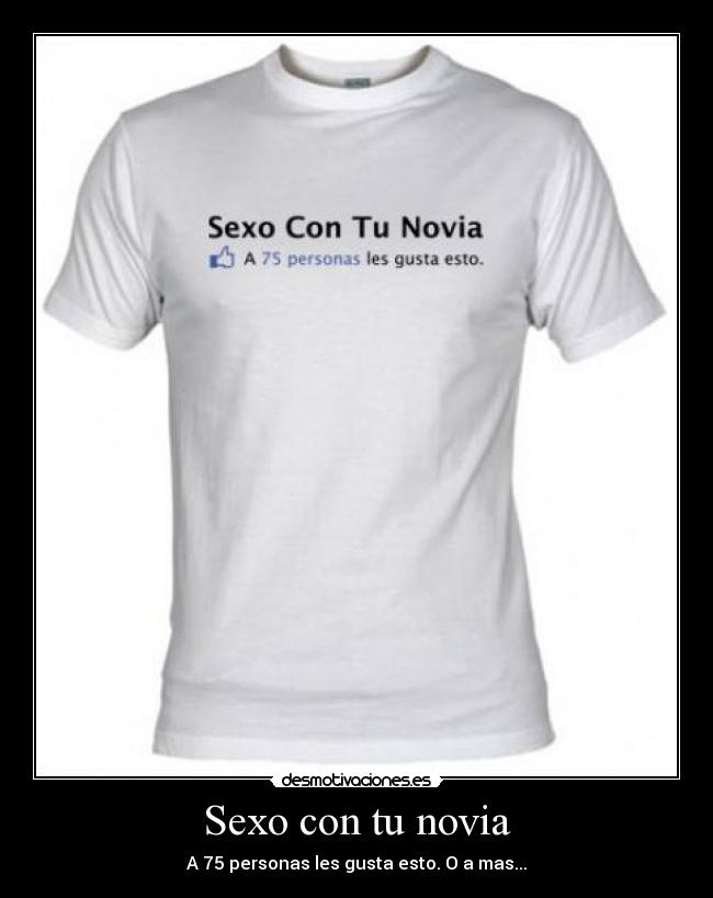 Sexo con tu novia - A 75 personas les gusta esto. O a mas...