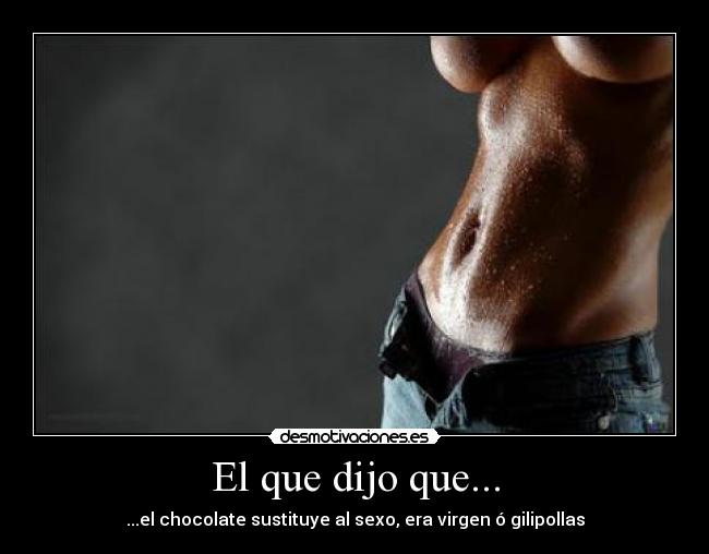 El que dijo que... - 