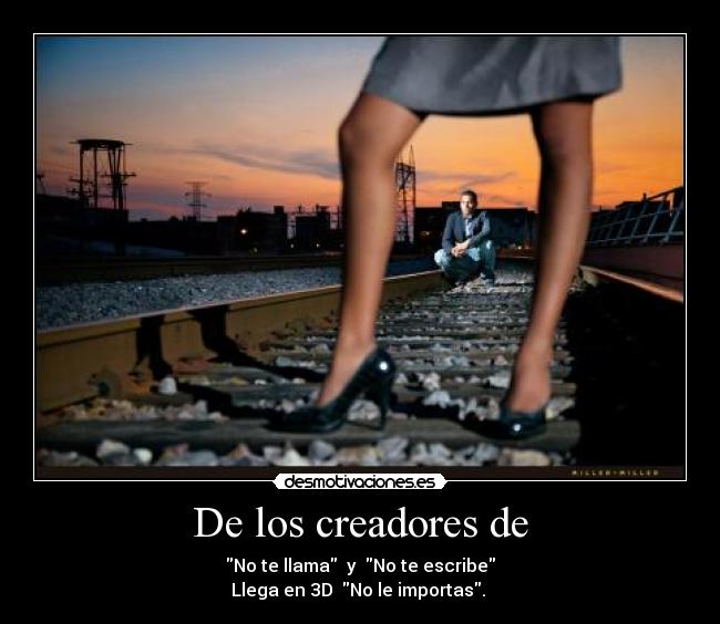 De los creadores de - 