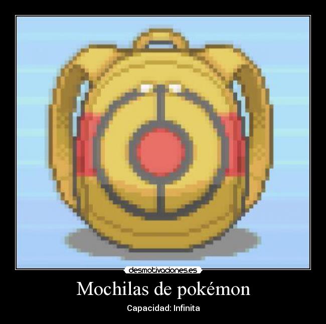 Mochilas de pokémon - Capacidad: Infinita