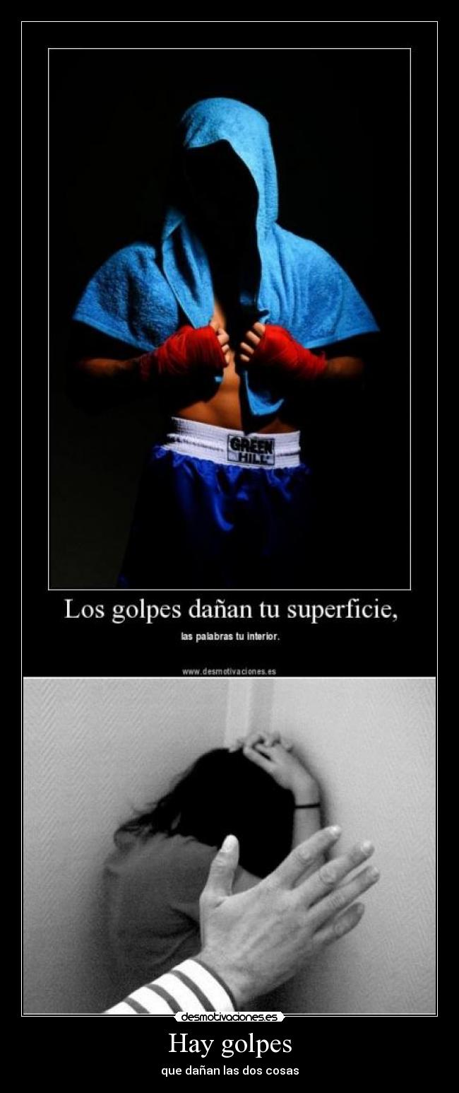Hay golpes - que dañan las dos cosas