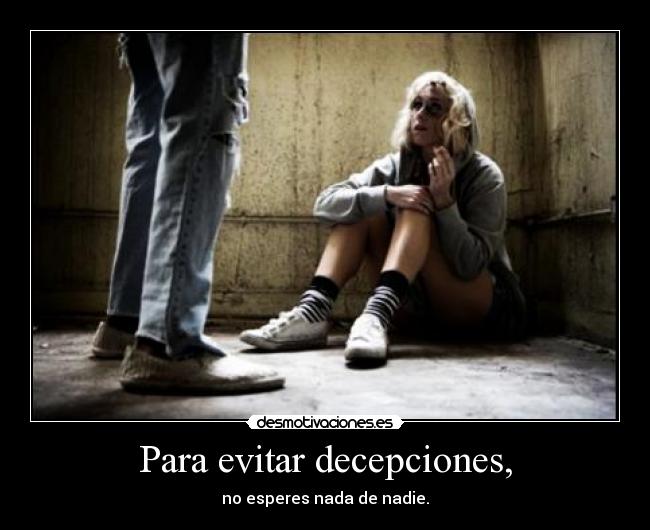 Para evitar decepciones, - 