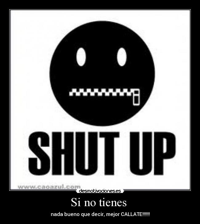 carteles callate desmotivaciones