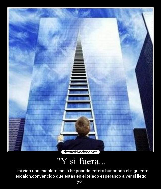 Y si fuera... -