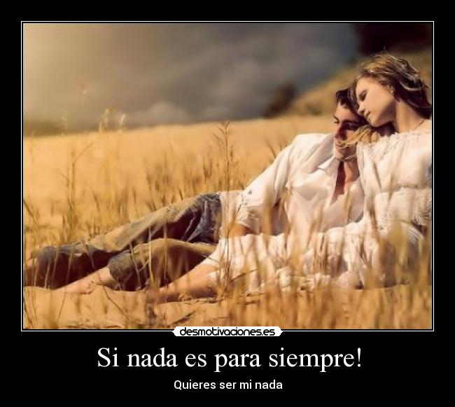 Si nada es para siempre! - 