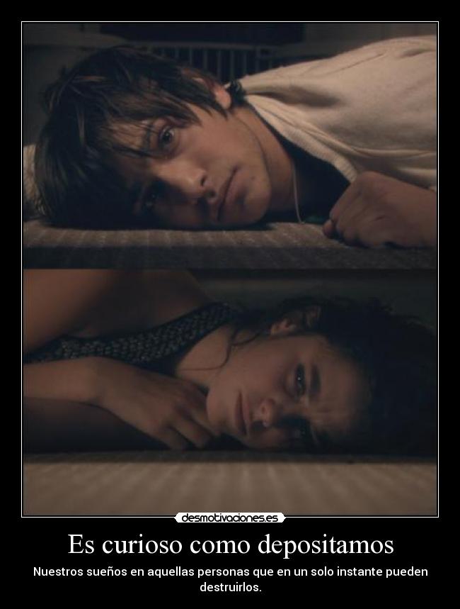 Es curioso como depositamos -