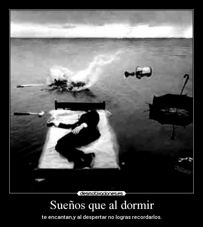 Sueños que al dormir -