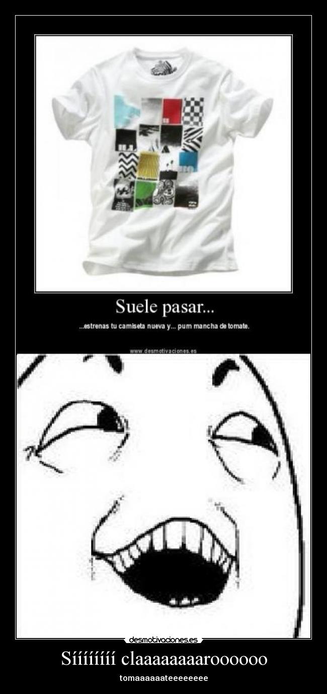 Síííííííí claaaaaaaaroooooo -