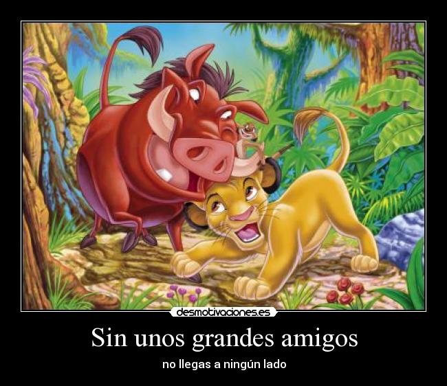Sin unos grandes amigos - 