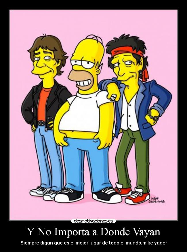 Y No Importa a Donde Vayan -