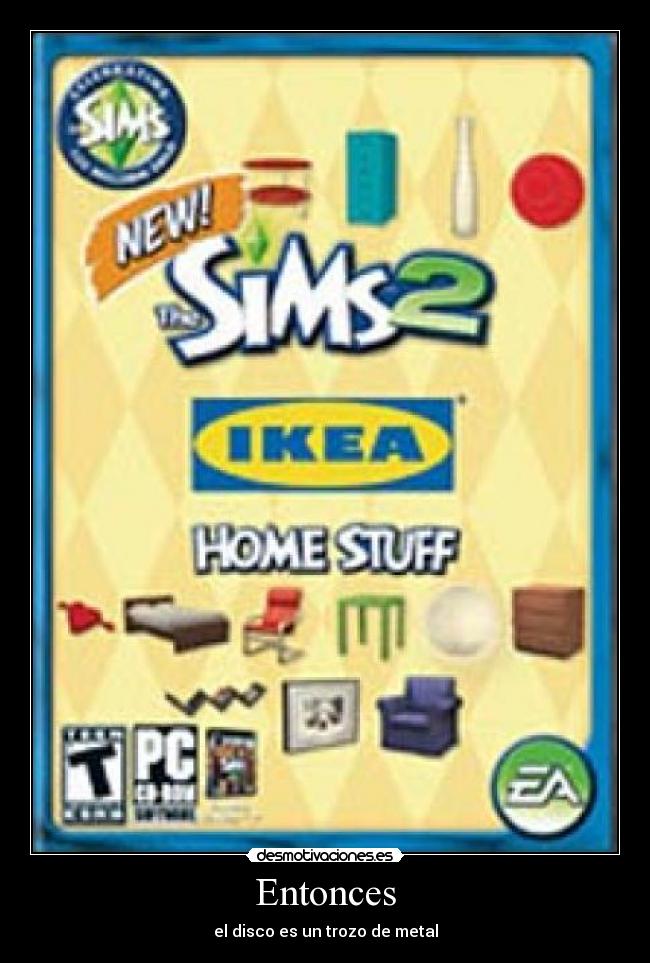 Entonces - el disco es un trozo de metal