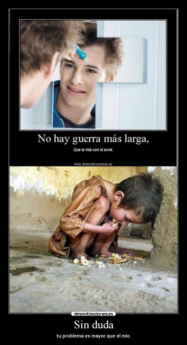 carteles hambre sin susa problema acne desmotivaciones