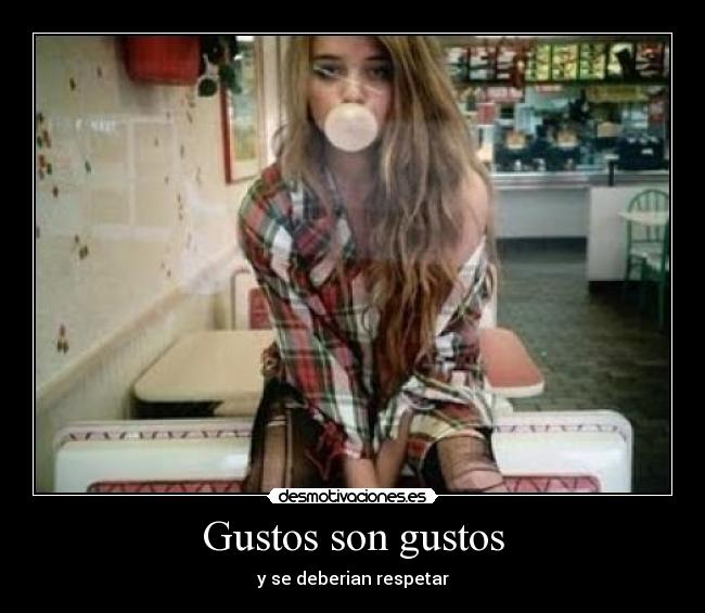 Gustos son gustos -