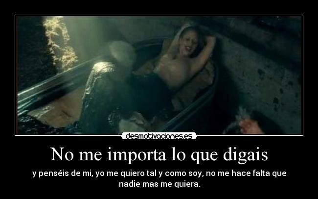 No me importa lo que digais - 