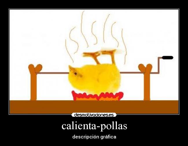 calienta-pollas - descripción gráfica