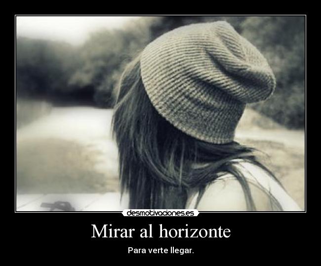 Mirar al horizonte - 