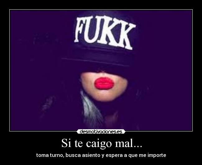 Si te caigo mal... - 