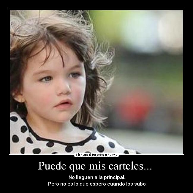 Puede que mis carteles...  - 