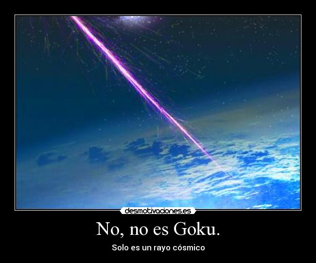 carteles rayo cosmico goju ciencia friki desmotivaciones