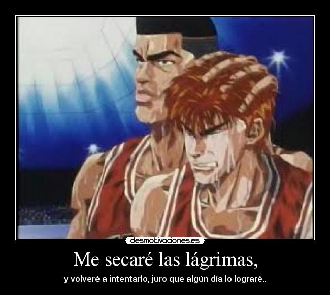 Me secaré las lágrimas, - 